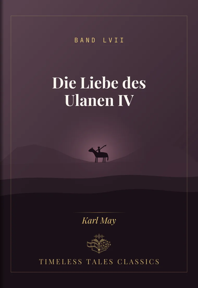 Die Liebe des Ulanen IV — Karl May